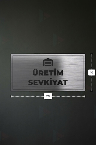 Üretım Sevkıyat Yazılı - Metal - Gümüş Renk - Kapı İsimliği - 20x10 Cm