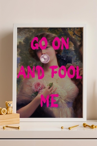 Go On And Fool Me Çerçeveli Tablo Klasik Portre İronik Sanat Sevenlere Hediyelik Duvar Dekoru Altered Art