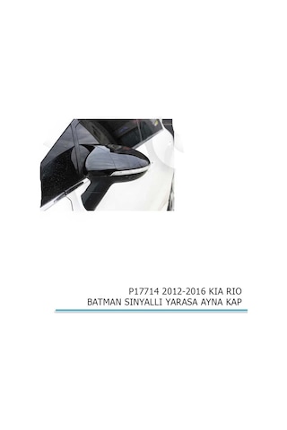 Kia Rio 2012-2016 Sinyalli Yarasa / Batman Ayna Kapağı