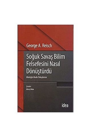 Soğuk Savaş Bilim Felsefesini Nasıl Dönüştürdü: Mantığın Buzlu Yokuşlarına Sku: Smgstke4d9257e4e