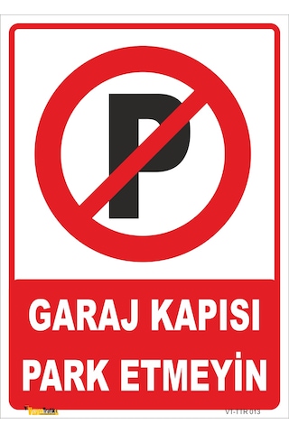 GARAJ KAPISI PARK ETMEYİN LEVHASI GARAJ KAPISI PARK ETMEYİN LEVHASI