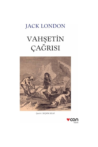 Vahşetin Çağrısı - Jack London - Can Yayınları