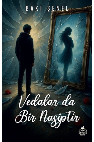 Vedalar Da Bir Nasiptir / Baki Şenel