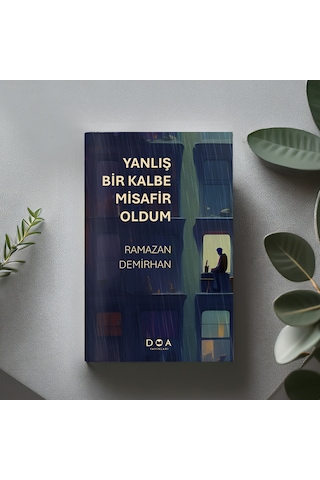 Yanlış Bir Kalbe Misafir Oldum
