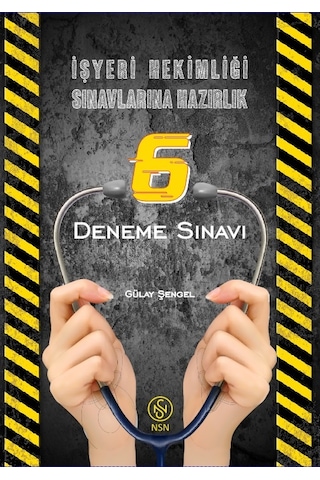 Işyeri Hekimliği Sınavlarına Hazırlık 6 Deneme Sınavı