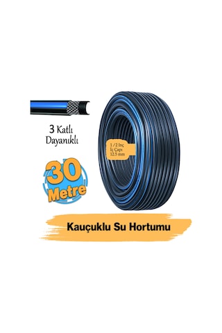 Termo Kauçuklu Bahçe Hortumu 30 Metre Dayanıklı 3 Katlı Sağlam Su Sulama Yıkama Hortum 12.5 Mm 1/2"