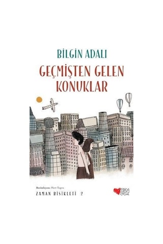 Geçmişten Gelen Konuklar - Bilgin Adalı - Can Çocuk Yayınları