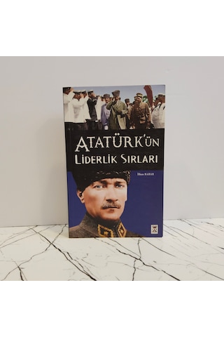 Atatürk'ün Liderlik Sırları