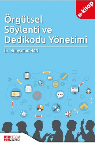 Örgütsel Söylenti Ve Dedikodu Yönetimi E-kitap