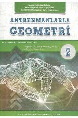 Antrenmanlarla Geometri - 2 - Ahmet Karakoç - Halil İbrahim Küçükkaya - Antrenman Yayıncılık Antrenmanlarla Geometri - 2 - Ahmet Karakoç - Halil İbrahim Küçükkaya - Antrenman Yayıncılık
