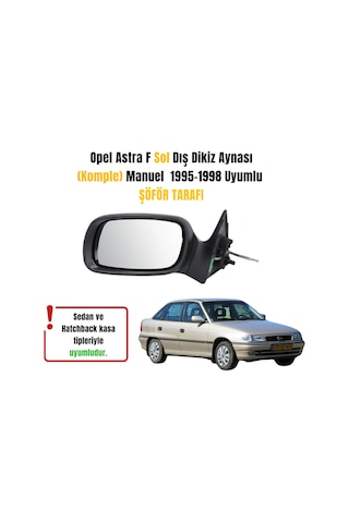 Opel Astra F Sol Dış Dikiz Aynası Komple Manuel 1995-1998 Uyumlu