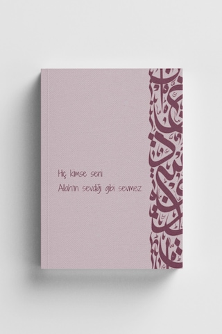 Hiç Kimse Seni Allah In Sevdiği Gibi Sevmez İslami Defter Ayet-hadisli Çok Renkli