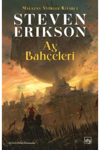 Ay Bahçeleri Malazan Yitikler Kitabı 1 Ciltli + Ay Bahçeleri Malazan Yitikler Kitabı 1