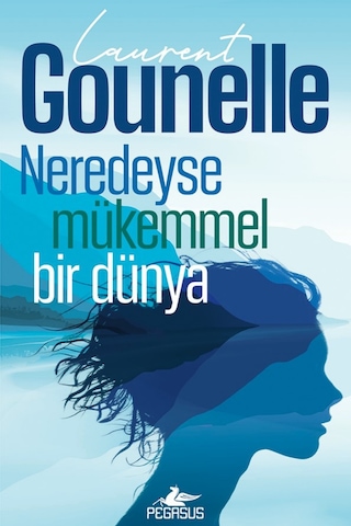 Neredeyse Mükemmel Bir Dünya / Laurent Gounelle