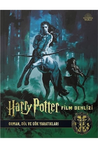 Harry Potter Film Dehlizi 1 - Orman Göl ve Gök Yaratıkları - Jody Revenson - Mabbels X Teras