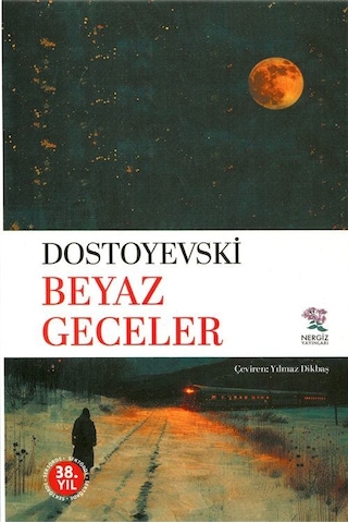 Beyaz Geceler Yeni Çeviri / Fyodor Mihailoviç Dostoyevski