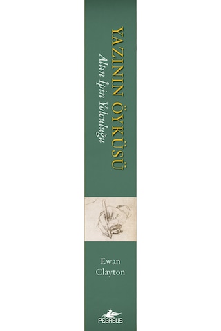 Yazının Öyküsü: Altın İpin Yolculuğu - Ewan Clayton / Pegasus Yayınları