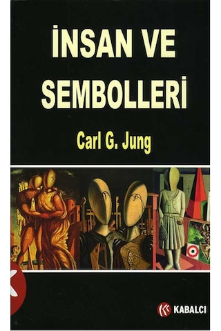 İnsan ve Sembolleri - Carl Gustav Jung - Kabalcı Yayınevi İnsan ve Sembolleri - Carl Gustav Jung - Kabalcı Yayınevi