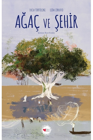 Ağaç Ve Şehir - Luca Tortolini - Can Çocuk