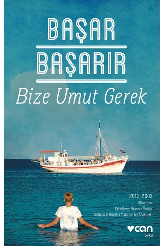 Bize Umut Gerek - Başar Başarır - Can Yayınları