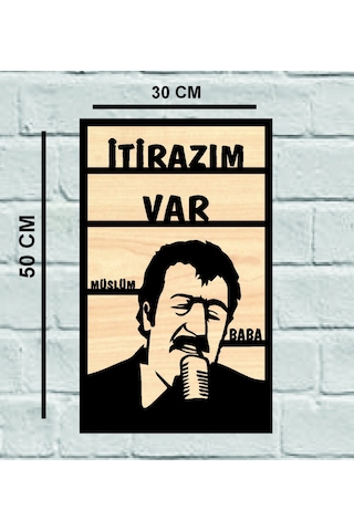 Müslüm Baba İtirazım Var Ahşap Duvar Tablo