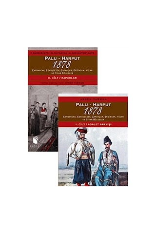 Palu-harput 1878 - Carsancak, Cemisgezek, Capakcur, Erzincan, Hizan Ve Civar Bolgeler / Vol. I : Adalet Arayisi, Vol Iı : Raporlar 1.baskı 1 Ve 2 Cilt Takım