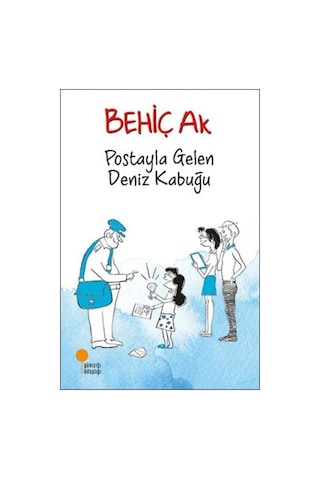 Postayla Gelen Deniz Kabuğu - Behiç Ak - Günışığı Kitaplığı Postayla Gelen Deniz Kabuğu - Behiç Ak - Günışığı Kitaplığı