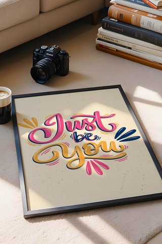 Just Be You Çerçeveli Tablo - Sadece Kendin Ol Yazılı Motivasyon Poster Tablo
