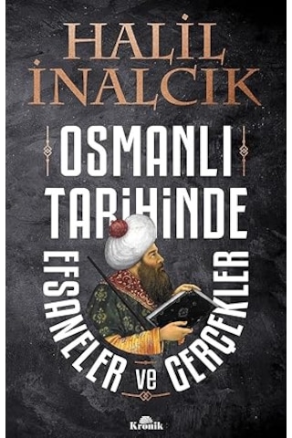 Neksus: Taş Devri Nden Yapay Zekaya Bilgi Ağlarının Kısa Tarihi + Osmanlı Tarihinde Efsaneler Ve Gerçekler