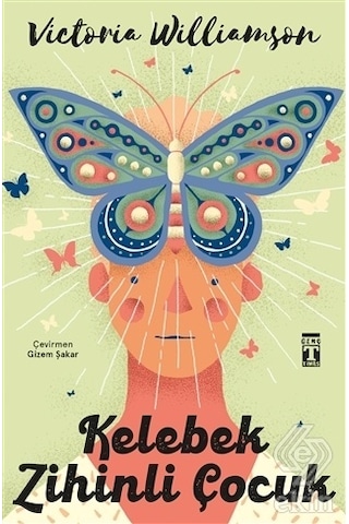 Kelebek Zihinli Çocuk-Victoria Williamson-Genç Timaş