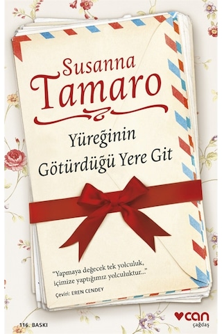 Yüreğinin Götürdüğü Yere Git - Susanna Tamaro - Can Yayınları
