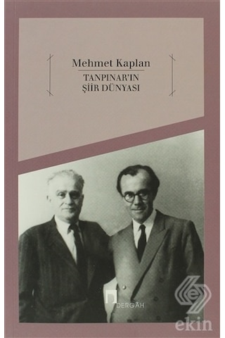 Tanpınar'In Şiir Dünyası/Mehmet Kaplan Tanpınar'In Şiir Dünyası/Mehmet Kaplan