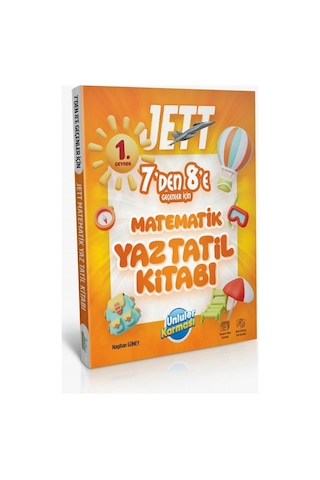Jett 7'den 8' E Geçenler İçin Matematik Yaz Tatil Kitabı Jett 7'den 8' E Geçenler İçin Matematik Yaz Tatil Kitabı