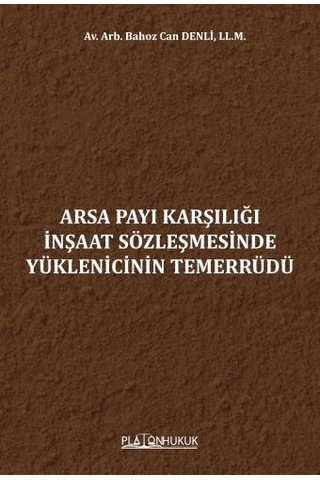 Arsa Payı Karşılığı İnşaat Sözleşmesinde Yüklenicinin Temerrüdü