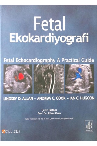 Fetal Ekokardiyografi - Ian C. Huggon - Lindsey D. Allan - Nobel Tıp Kitabevleri Fetal Ekokardiyografi - Ian C. Huggon - Lindsey D. Allan - Nobel Tıp Kitabevleri
