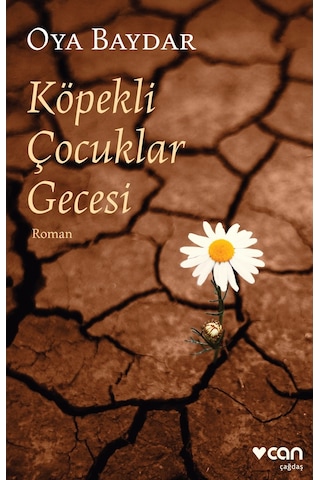 Köpekli Çocuklar Gecesi -  Can Yayınları - Oya Baydar