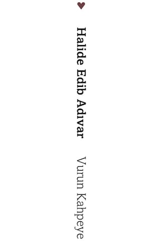 Vurun Kahpeye (Günümüz Türkçesiyle) - Halide Edib Adıvar -  Can Yayınları