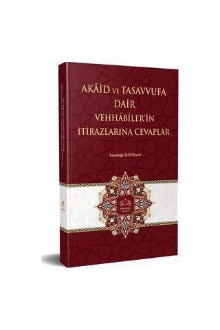 Akaid ve Tasavvufa Dair Vehhabilerin İtirazlarına Cevaplar - 555833808