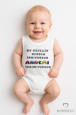 Babyden's Bu Güzellik Nereden Sanıyorsun Annemi Tanımıyorsun Yazılı Kolsuz Bebek Çıtçıtlı Body Beyaz