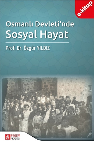Osmanlı Devleti Nde Sosyal Hayat E-kitap