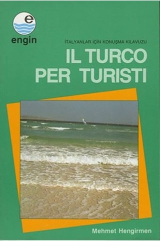 Il Turco Per Turisti - İtalyanlar için Türkçe Konuşma