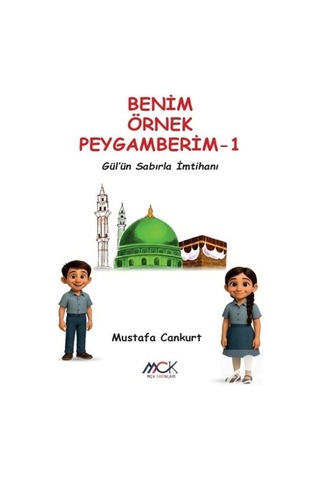Benim Örnek Peygamberim 1 / Gül Ün Sabırla İmtihanı Renkli Re...