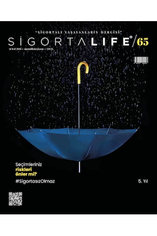 Sigorta Life Dergi Sayı 65 Sigorta Life Dergi Sayı 65