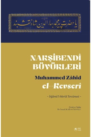 Nakşibendî Büyükleri & İrğamu'l Merîd Tercümesi / Muhammed Zah...