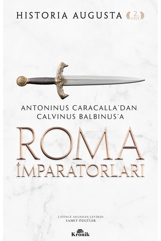 Roma İmparatorları 2. Cilt: Antoninus Caracalla Dan Calvinus Balbinus A