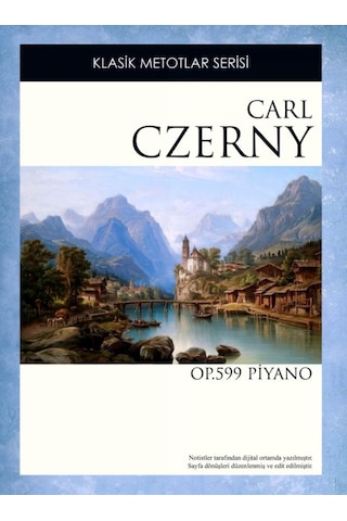 Carl Czerny Op.599 Piyano / Klasik Metotlar Serisi Carl Czerny Op.599 Piyano / Klasik Metotlar Serisi