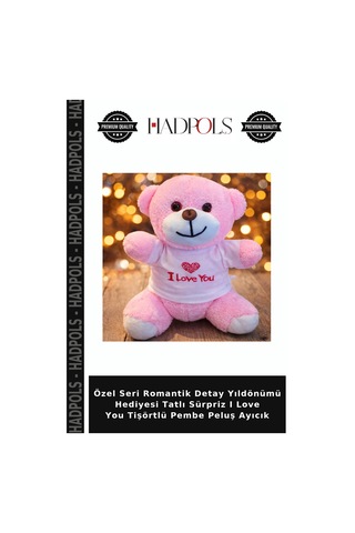 Özel Seri Romantik Detay Yıldönümü Hediyesi Tatlı Sürpriz I Love You Tişörtlü Pembe Peluş Ayıcık