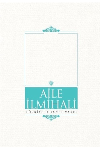 Aile İlmihali - Ali Bardakoğlu - Türkiye Diyanet Vakfı Yayınları Aile İlmihali - Ali Bardakoğlu - Türkiye Diyanet Vakfı Yayınları