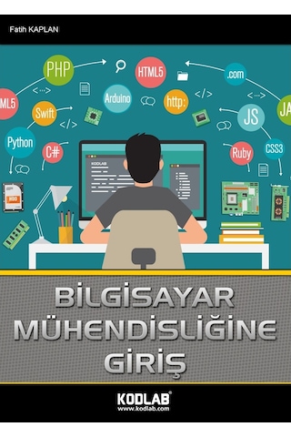 Bilgisayar Mühendisliğine Giriş - Fatih Kaplan - Kodlab