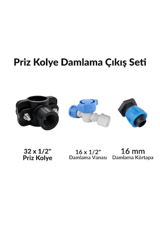 32 Lik Ana Borudan 16mm Damlama Çıkış Seti Priz Kolye + Mini Vana + Tapa